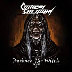 Critical Solution : Barbara the Witch (Single)